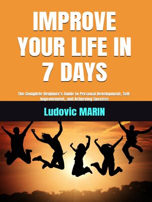cover image of IMPROVE YOUR LIFE IN 7 DAYS